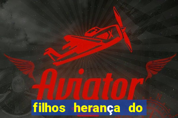 filhos herança do senhor mensagem